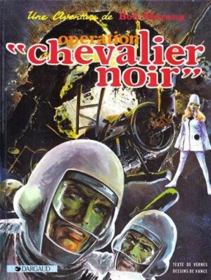 Bob Morane - Tome 2 Opération Chevalier Noir