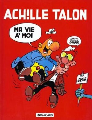 Achille Talon - Tome 21 Ma vie à moi