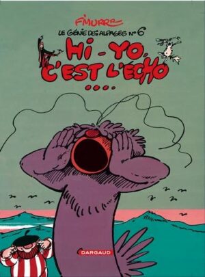 Le Génie des Alpages - Tome 6 Hi-Yo, c'est l'écho