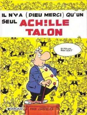 Achille Talon - Tome 31 Il n'y a (dieu merci) qu'un seul Achille Talon