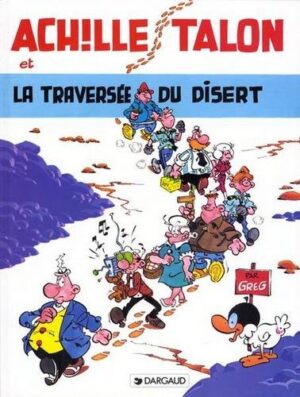 Achille Talon - Tome 32 Achille Talon et la traversée du disert