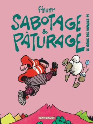 Le Génie des Alpages - Tome 11 Sabotage et pâturage