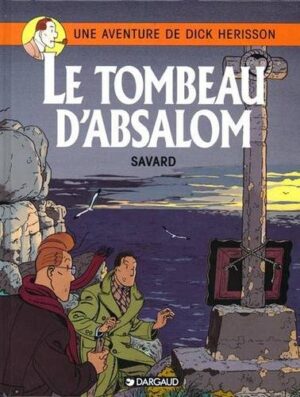 Dick Herisson - Tome 7 Le Tombeau d'Absalom