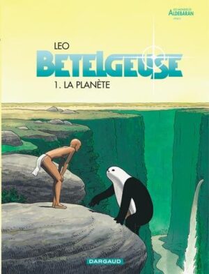 Bételgeuse - Tome 1 La Planète