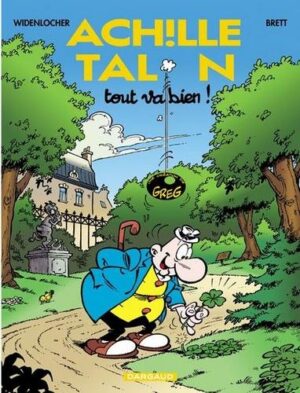 Achille Talon - Tome 44 Tout va bien !