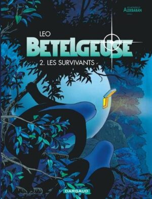 Bételgeuse - Tome 2 Les Survivants