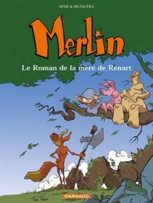 Merlin - Tome 4 Le Roman de la mère de Renart