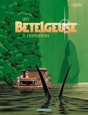 Bételgeuse - Tome 3 L'Expédition