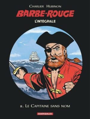 Barbe-Rouge - Intégrales - Tome 2 Le Capitaine sans nom (N)