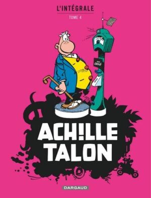 Achille Talon - Intégrales - Tome 4 Mon Oeuvre à moi - tome 4