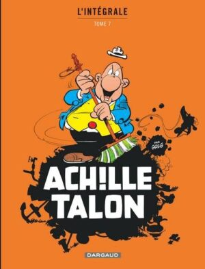 Achille Talon - Intégrales - Tome 7 Mon Oeuvre à moi - tome 7