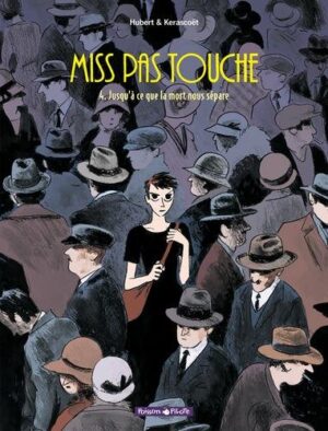 Miss Pas Touche - Tome 4 Jusqu'à ce que la mort nous sépare