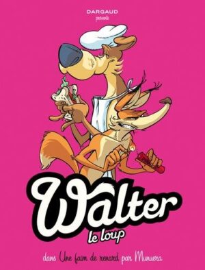 Walter le loup - Tome 2 Une faim de renard !