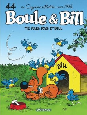 Boule & Bill - Tome 44 Te fais pas d'Bill !