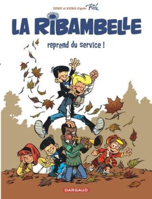 La Ribambelle - Tome 1 La Ribambelle reprend du service