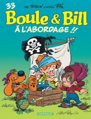 Boule & Bill - Tome 33 À l'abordage !