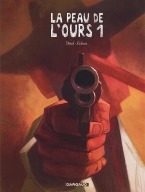 La Peau de l'ours - Tome 1 La Peau de l'ours - tome 1