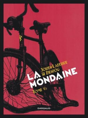 La Mondaine - Tome 1 La Mondaine - tome 1