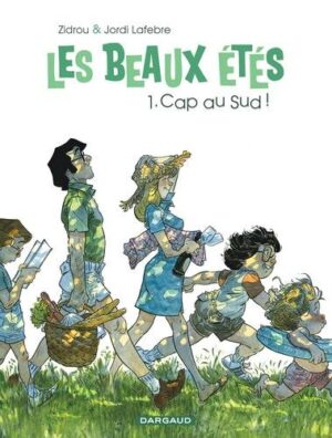 Les Beaux Étés - Tome 1 Cap au Sud !