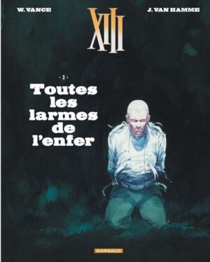 XIII - Tome 3 Toutes les larmes de l'enfer