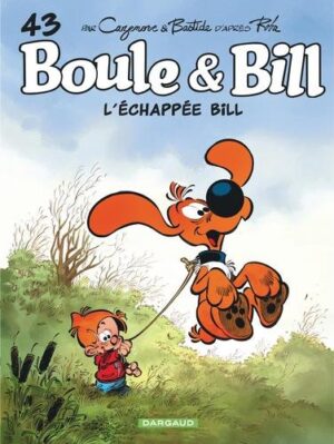 Boule & Bill - Tome 43 L'échappée Bill