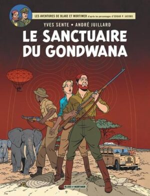 Blake & Mortimer - Tome 18 Le Sanctuaire du Gondwana