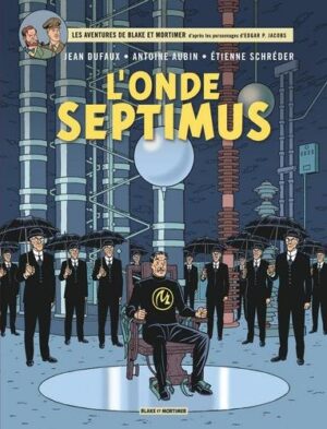 Blake & Mortimer - Tome 22 L'Onde Septimus - Les Mille Reflets du docteur Septimus