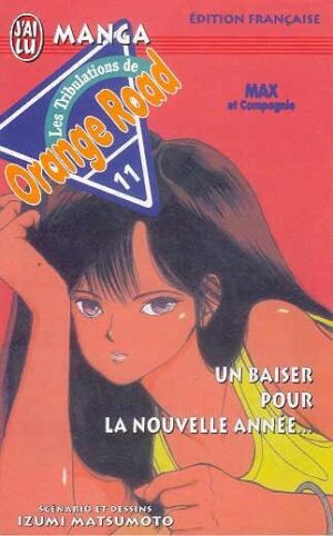 Vol.11 Orange Road - Les tribulations (Un baiser pour la nouvelle année...)