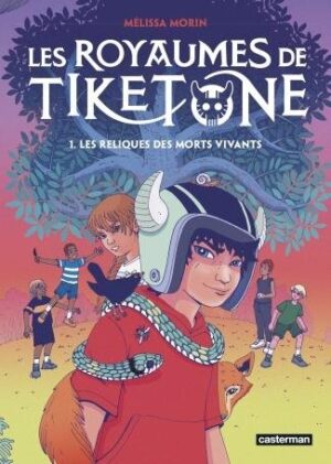 Les Royaumes de Tiketone - Tome 1 - Les Reliques des morts vivants