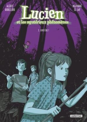 Lucien et les mystérieux phénomènes - Tome 3 - Sorcière ! - Nouvelle édition