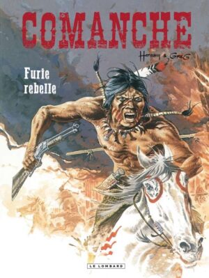 Comanche, Tome 6 : Furie rebelle