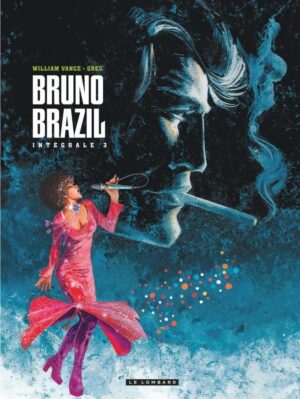 Intégrale Bruno Brazil, Tome 1 : Intégrale Bruno Brazil