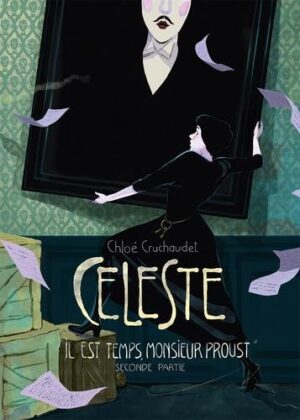 Céleste il est temps monsieur proust seconde partie -