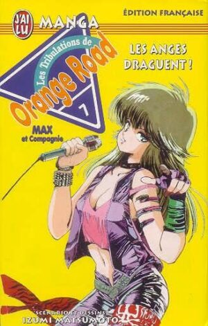 Vol.7 Orange Road - Les tribulations (Les anges draguent !)