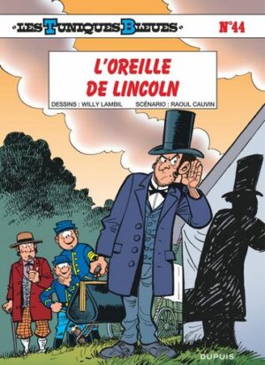 Les Tuniques Bleues - tome 44  - L'Oreille de Lincoln