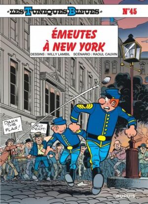 Les Tuniques Bleues - tome 45  - émeutes à New York