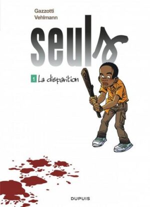 Seuls - tome 1 - La disparition