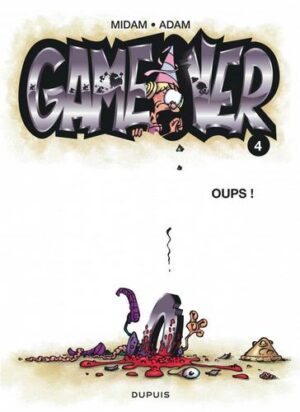 Game over - tome 4  - Oups !