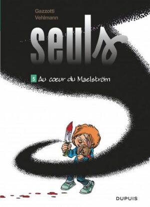 Seuls - tome 5  - Au coeur du Maelström