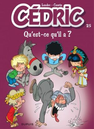 Cédric - tome 25  - Qu'est-ce qu'il a ?