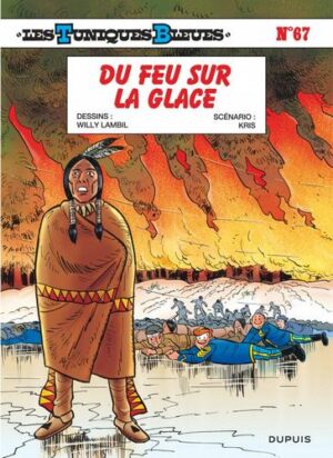 Les Tuniques Bleues - tome 67  - Du feu sur la glace