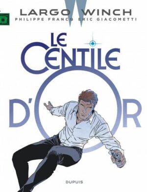 Largo Winch - tome 24  - Le Centile d'or