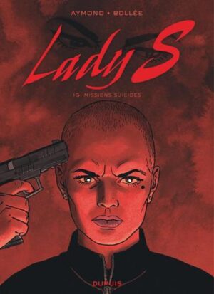 Lady S - tome 16  - Missions suicides