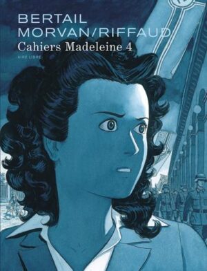 Cahiers 1/3 - tome 4 - Madeleine