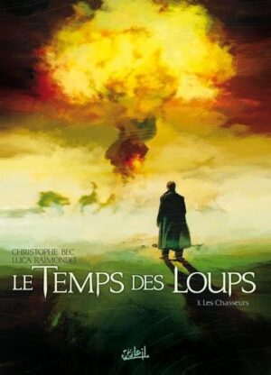 Le temps des loups T03 - Les Chasseurs