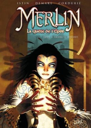 Merlin la quête de l épée T03 - Swerg le maudit