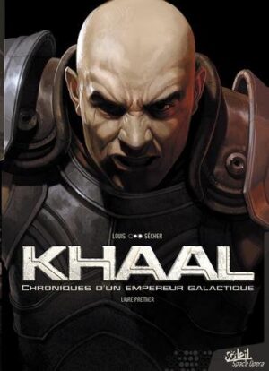 Khaal chroniques d'un empereur galactique T01 - Livre premier