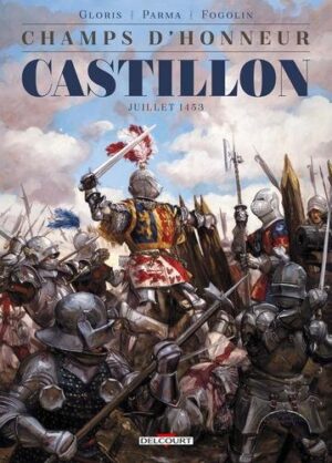 Champs d'honneur - Castillon - Juillet 1453