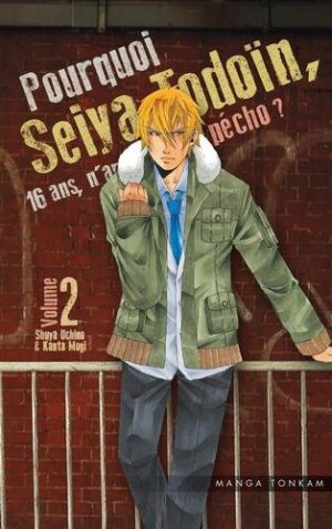 Pourquoi Seiya Todoïn, 16 ans, n'arrive pas à pécho ? T02