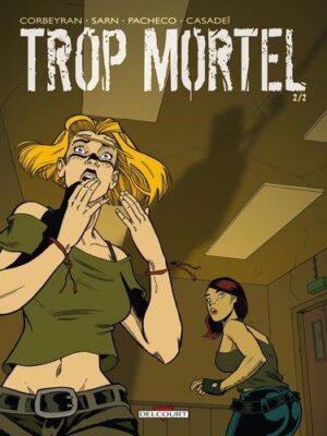 Trop mortel T02